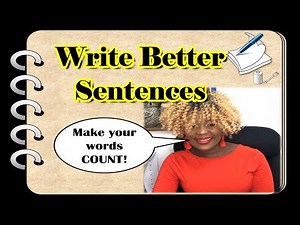 How to Write Clear, Concise Sentences | Reducing Wordiness