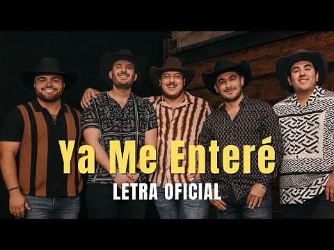 Grupo Frontera x De Parranda - Ya Me Enteré (Letra/Lyrics)