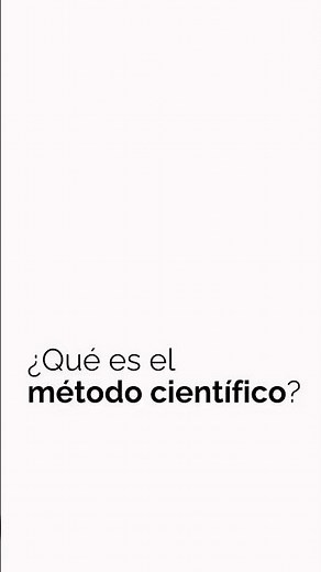 ¿Qué es el método científico y por qué es tan importante?