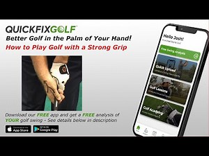 The Golf Grip - How to Play Golf With a Strong Grip