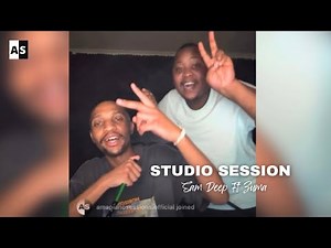 Zuma Baba - Sam Deep feat Zuma | Studio Session