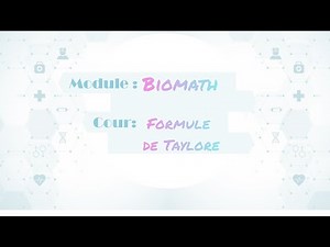 Biomath :2)formule de taylor et développement limite