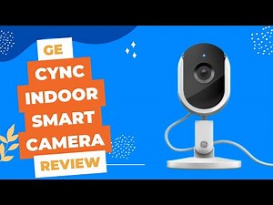 GE Cync Indoor Smart Camera: Secure Your Home | Full Review