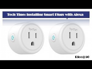 Tech Time - Installing Smart Plugs with Alexa