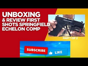 Springfield Armory Echelon Comp Unboxing and First Shots Review. Getting a Failure to Fire