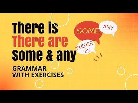 THERE IS / THERE ARE / SOME / ANY GRAMMAR & EXERCISE