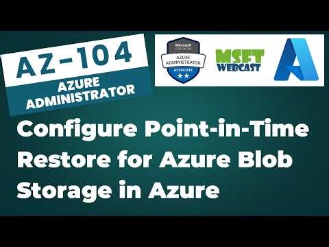 79. How to Configure Point-in-Time Restore for Azure Blob Storage