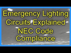 Emergency Lighting Circuits Explained NEC Code Compliance