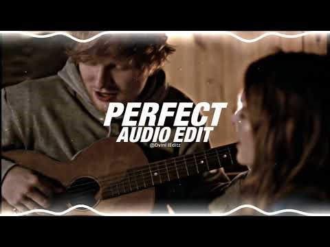 perfect- ed sheeran [edit audio]