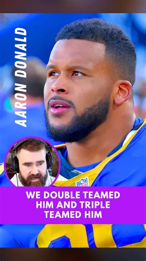 Jason Kelce Says Aaron Donald Changed Entire Game Plans 😳 #shorts #nfl #nflfootball #nflhighlights