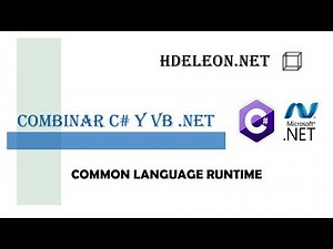 ¿Cómo combinar C# y Visual Basic .Net? | CLR | DLL