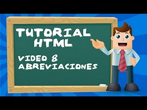 Tutorial básico de HTML desde cero - Video 8: Abreviaciones y direcciones.