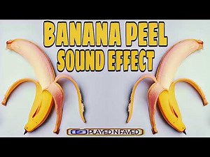 Banana Peel Sound Effect