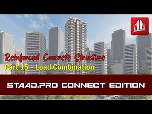 STAAD.Pro Connect Part 15 | Load Combination
