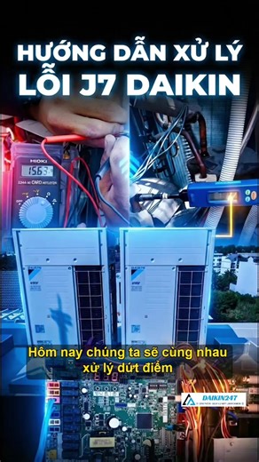 Đợi đã! Lỗi J7 trên điều hòa Daikin sẽ được xử lý trong 2 phút! #LỗiJ7 #ĐiềuHòaDaikin #SửaChữaĐiệnLạnh #ĐiệnLạnhĐạiThành #Daikin247