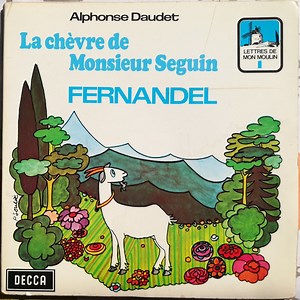 Fernandel - La Chèvre De Monsieur Seguin