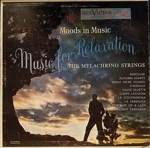 The Melachrino Strings And Orchestra - Moods In Music:  Music For Relaxation