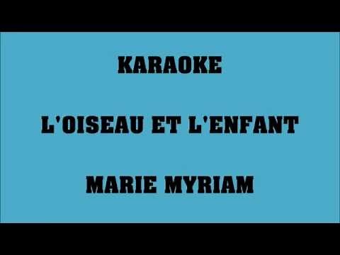 L'oiseau et l'enfant - Marie Myriam - KARAOKE