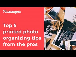 Photomyne's Webinar - Top 5 Printed Photo Organizing Tips from the Pros