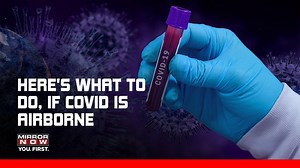 WHO acknowledges COVID-19 may be airborne, Here are precautions that you can take! | EXPLAINED