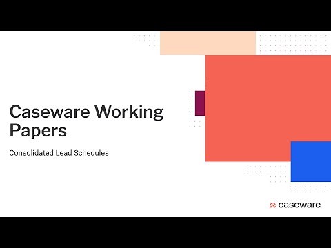 Caseware Working Papers - How to view consolidated lead schedules