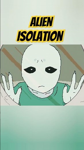 Alien isolation...