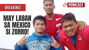 May laban na si Zorro sa Mexico! #Breaking | Powcast Sports