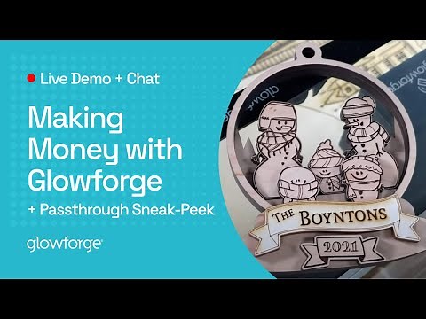 Making Money with Glowforge + a Passthrough Sneak-Peek