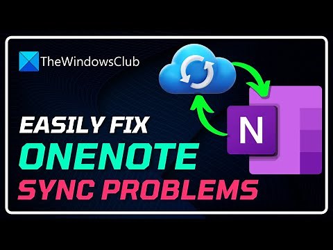 OneNote is not syncing: Guide to fix OneNote Sync problems and issues