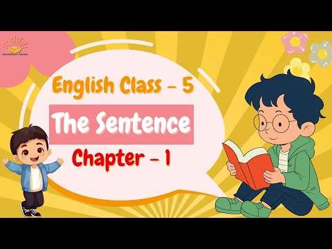 Class 5 English Chapter 1 Sentence | Grammar Rules + Examples | Exam Based Explanation