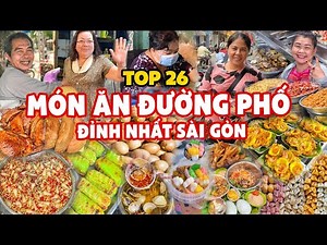Tổng hợp 26 món ăn đường phố "ĐỈNH NHẤT" SÀI GÒN được nhiều người yêu thích | Địa điểm ăn uống