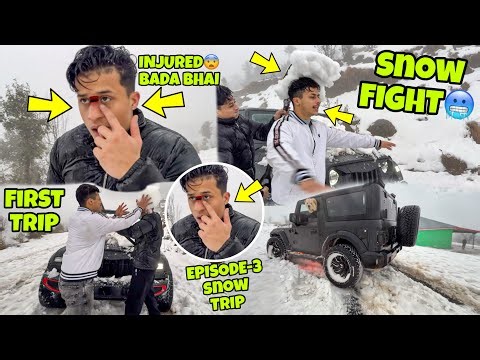 Accident in Snow Trip😭 | Episode - 3 Chota bhai se Revenge🥶 Thar offroading in Snow Trip😍