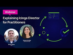 Explaining Icinga Director for Practitioners Webinar Recording