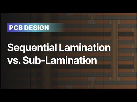 PCB Design: Sequential Lamination vs Sub-Lamination