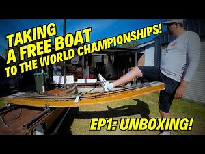 Taking a Free Sailing Boat to the World Championships! EP1 Unboxing!
