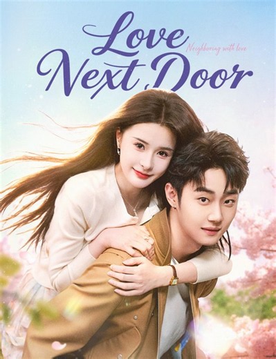 Love, Next Door | Full Series | Short Drama English