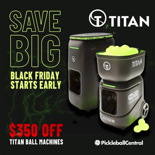 Black Friday starts now with $350 off the Titan Ball Machines! With ⭐️ ⭐️⭐️⭐️⭐️ reviews, the votes are in! Run drills controlled from the app on your phone for over 2 HOURS! Take your game to the next level and practice anywhere, anytime! Discount auto applies at checkout.** | Pickleball Central