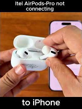 Itel AirPods Pro not pairing with iPhone