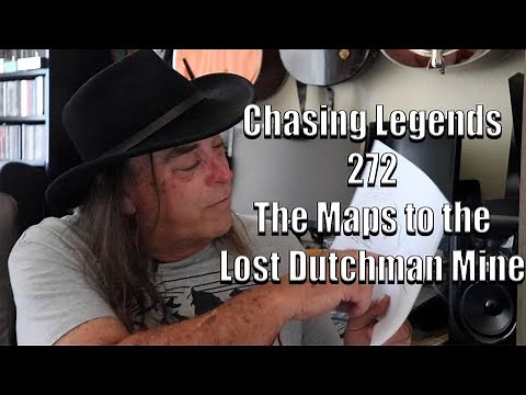 Chasing Legends 272: The Maps to the Lost Dutchman Mine