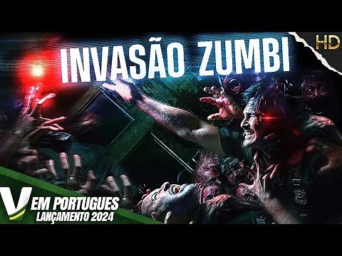 INVASÃO ZUMBI | LANÇAMENTO 2024 | FILME DE TERROR COMPLETO DUBLADO EM PORTUGUÊS