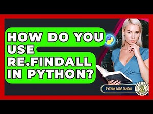How Do You Use Re.findall In Python? - Python Code School
