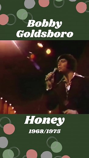 Bobby Goldsboro Honey - 1968 Chart-Topping Single