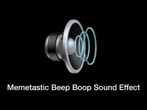 Memetastic Beep Boop Sound Effect