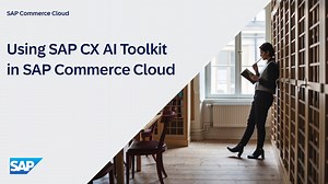 Using SAP CX AI Toolkit in SAP Commerce Cloud