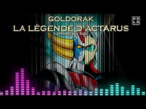 Goldorak (La Légende d'Actarus) - Jean-Pierre SAVELLI [ Générique tv français -Euphore mix 2022 ]