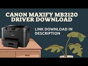 Canon MAXIFY MB2120 Driver Printer Download