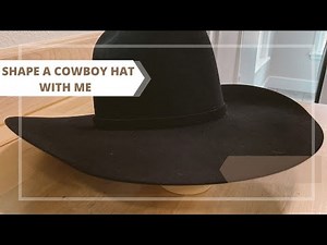 SHAPE A COWBOY HAT WITH ME
