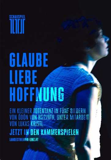 „Kräftig beklatschte Premiere von Ödön von Horváths Glaube Liebe Hoffnung in der Regie von Joachim Gottfried Goller“, beginnt Peter Grubmüller seine Kritik in den OÖNachrichten. „Kräftiger Applaus für diese starke Ensemble-Leistung mit einer in emotionalen Farben funkelnden Lorena Emmi Mayer.“ Grubmüllers Fazit: „Das echte Leben in Kunst verwandelt - an Horváth eher angelehnt, aber abgrundtief relevant.“ GLAUBE LIEBE HOFFNUNG Ein kleiner Totentanz in fünf Bildern von Ödön von Horváth, unter Mita