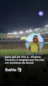 Após gol de Vini Jr., Virginia Fonseca é xingada por torcida em amistoso do Brasil