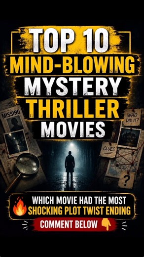 🧠 Top 10 Mind-Blowing Mystery Thriller Movies 🔥